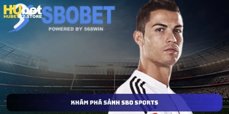 Khám phá sảnh SBO Sports