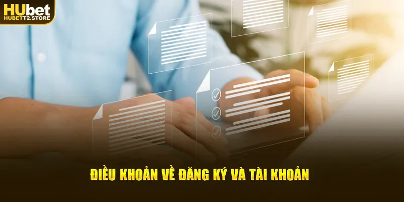 Điều khoản của nền tảng về đăng ký và tài khoản