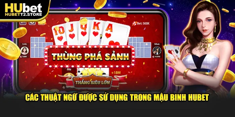 Thủ thuật chơi bài Mậu binh Hubet 