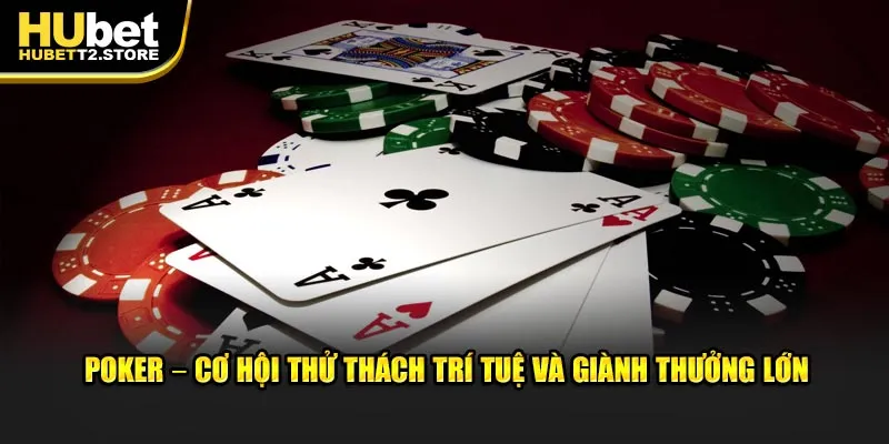 poker-o-hoi-thu-thach-tri-tue-va-gianh-thuong