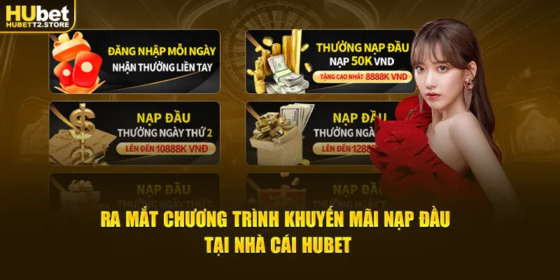 ra-mat-chuong-trinh-khuyen-mai-nap-dau-tai-nha-cai-hubet